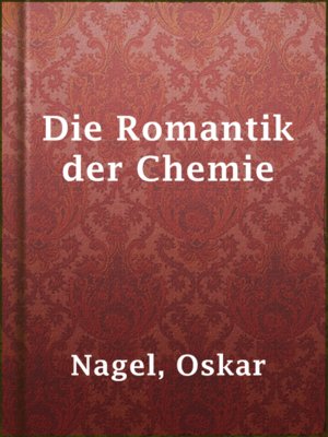 cover image of Die Romantik der Chemie
